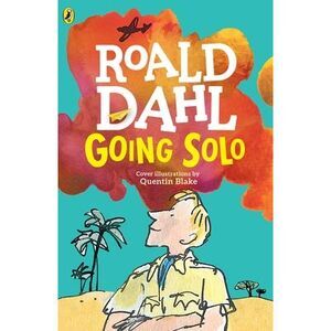 Going Solo -- Roald Dahl